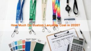 custom lanyard cost guide 2026 showing different lanyard styles accessories and pricing factors